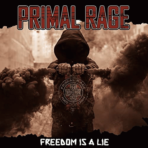 Primal Rage (FRA) : Freedom Is a Lie